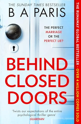 Behind Closed Doors: The page-turning and gripping psychological suspense thriller from the global phenomenon Sunday Times bestselling author, for fans of Freida McFadden and Alice Feeney in 2026