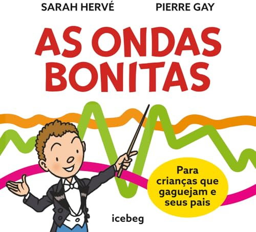 As ondas bonitas: Para crianças que gaguejam e seus pais