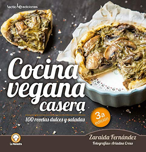Cocina casera vegetariana: 100 recetas dulces y saladas: 5 (La Menestra)