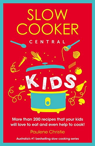 Slow Cooker Central Kids: 04 (Slow Cooker Central, 4)