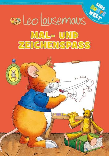 Leo Lausemaus Mal- und Zeichenspaß (Leos bunte Welt)