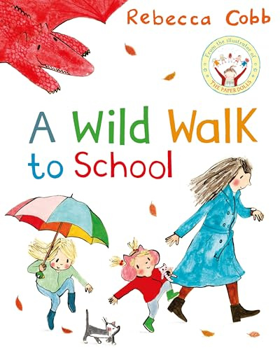 A Wild Walk to School: A charming and relatable picture book, perfect for back to school!