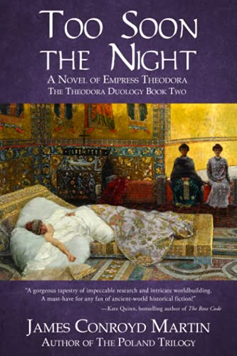 Too Soon the Night: A Novel of Empress Theodora: 2