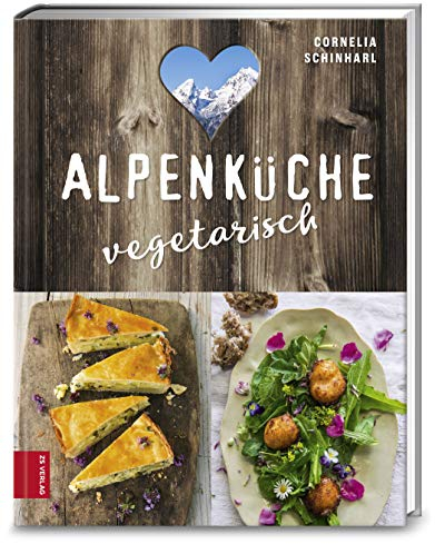Alpenküche vegetarisch (376 - ZS Verlag)