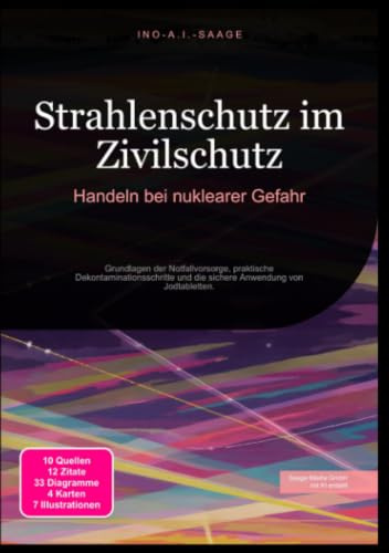 Strahlenschutz im Zivilschutz: Handeln bei nuklearer Gefahr: Grundlagen der Notfallvorsorge, praktische Dekontaminationsschritte und die sichere Anwendung von Jodtabletten.