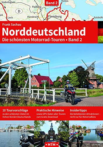 NORDDEUTSCHLAND Band 2: Die schönsten Motorrad-Touren (TOURGUIDE: Motorrad-Reisebücher zu Europas schönsten Zielen)