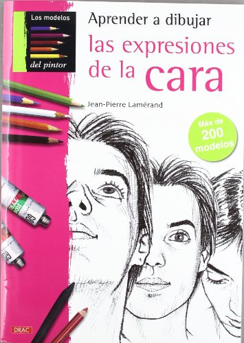 APRENDER A DIBUJAR LAS EXPRESIONES DE LA CARA (APRENDER A DIBUJAR PASO A PASO)