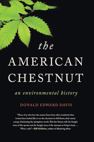The American Chestnut: An Environmental History (Wormsloe Foundation Nature Books, 1)