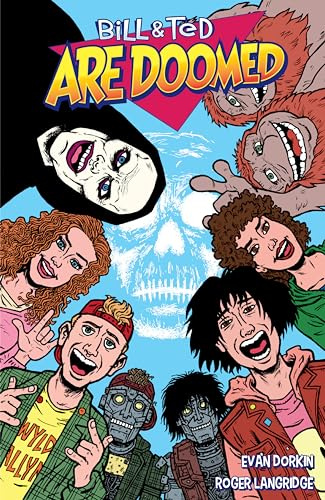 Bill and Ted Are Doomed