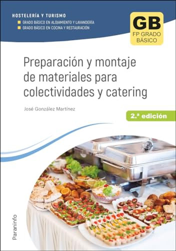 Preparación y montaje de materiales para colectividades y catering 2.ª ed. 2023 (Hostelería y Turismo)