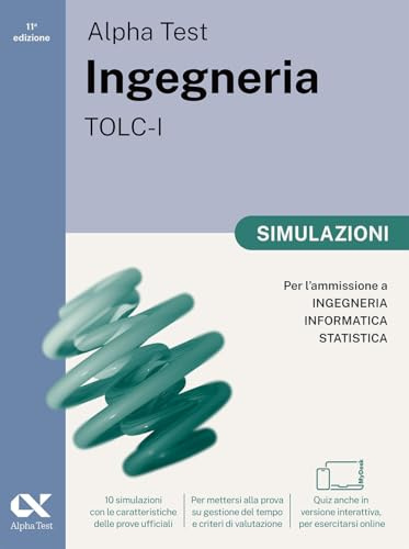 Alpha Test Ingegneria TOLC-I 2026-2027. Simulazioni. Per test di ammissione universitari. Tutte le prove in versione digitale