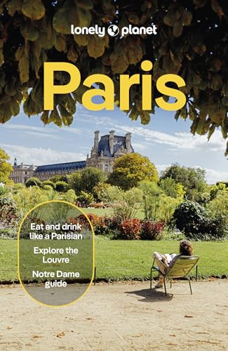 Lonely Planet Paris: Plan the Trip of a Lifetime | Detailed Itineraries & Maps | Insider Tips | Covers Eiffel Tower, Champs-Elysees, Louvre and more (Travel Guide)