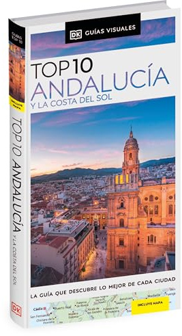 Andalucía y la Costa del Sol (Guías Visuales TOP 10): La guía que descubre lo mejor de cada ciudad (Guías de viaje)