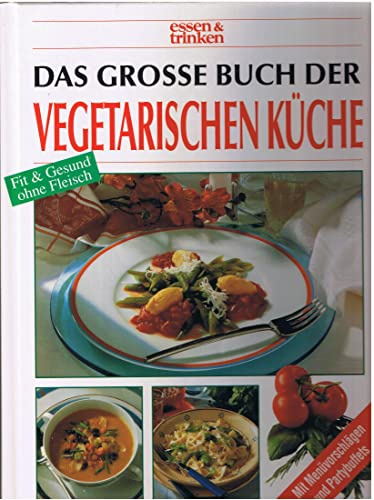 Das große Buch der vegetarischen Küche
