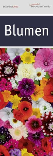 Lesezeichenkalender Blumen 2025: Blütenpracht im Jahresverlauf - Monatskalender mit Lesezeichen