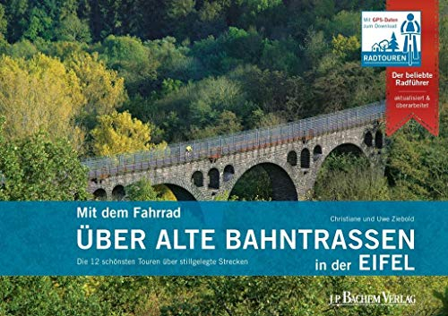 Mit dem Fahrrad über alte Bahntrassen in der Eifel: Die 12 schönsten Touren über stillgelegte Strecken