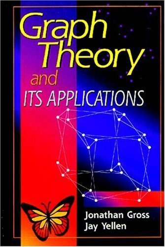 Graph Theory and Its Applications, Second Edition (Textbooks in Mathematics)