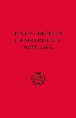 Textes chrétiens chinois du Haut Moyen Age