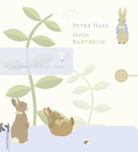 Mein Babybuch: Aus der Welt von Beatrix Potter | Wunderschön schlichtes Babyalbum. Das perfekte Geschenk zu Babyparty, Geburt und Taufe