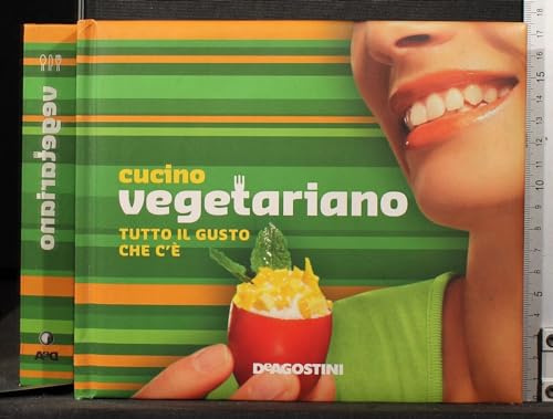 Cucino vegetariano. Tutto il gusto che c'è. Ediz. illustrata