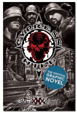 Cypress Hill: Tres Equis Graphic Novel (Deluxe Edition)