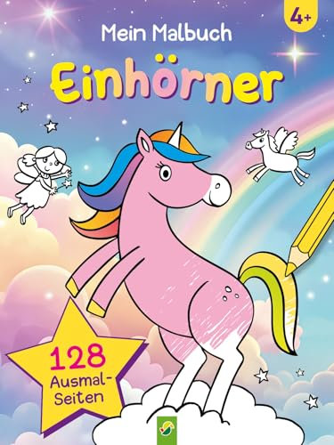 Mein Malbuch Einhörner: 128 Seiten Ausmal-Zauber für Kinder ab 4 Jahren