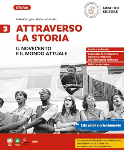 Attraverso la storia. Per la Scuola media. Il Novecento e il mondo attuale (Vol. 3)