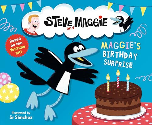 Steve and Maggie: Maggie's Birthday Surprise: Based on the hit YouTube series for toddlers, available to watch on Amazon Prime – A bright and happy ... story - The perfect gift for kids age 4, 5, 6