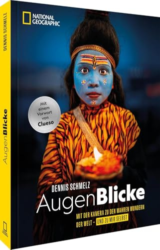 AugenBlicke: Mit der Kamera zu den wahren Wundern der Welt - und zu mir selbst: Entdecken Sie die schönsten Fotografie-Bildbände auf meiner Weltreise.