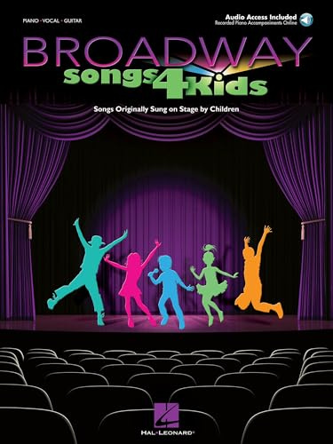 Broadway Songs for Kids - Songs Originally Sung on Stage by Children Book/Online Audio | Piano Vocal Guitar Songbook for Young Singers | 30 Musical Theatre Favorites for Auditions and Performance
