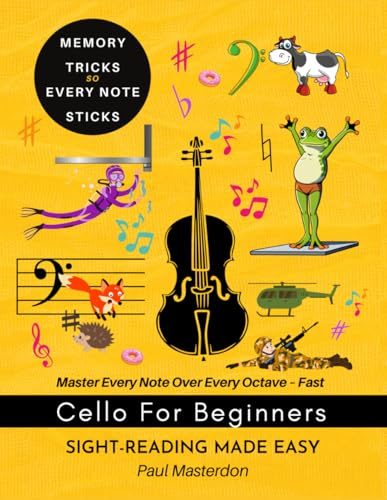 Cello for Beginners of Any Age - Sight-Reading Made Fast and Easy: Color Logic & Memory Hacks to Master The Bass Clef Notes