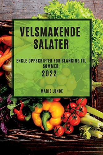 Velsmakende Salater 2022: Velsmakende Salater 2022 (Norwegian Edition)