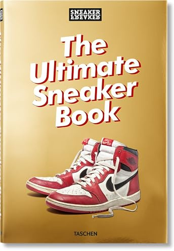 Sneaker Freaker: The Ultimate Sneaker Book