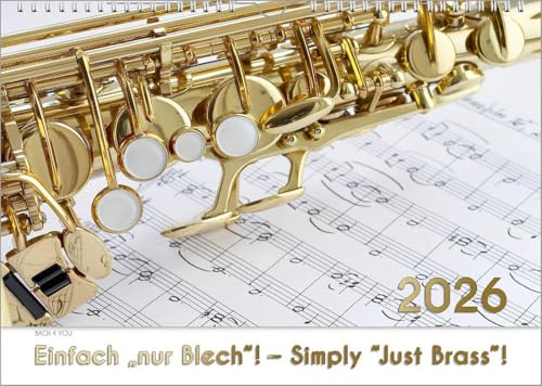 Blech-Instrumente – Musik-Kalender 2026, DIN A3: Einfach „nur Blech“! – Simply “Just Brass“!
