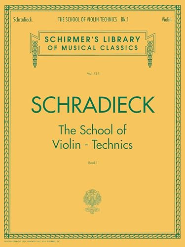 Henry Schradieck | School of Violin Technics - Book 1 | Esercizi per destrezza violino | Studi tecnici progressivi | Metodo classico completo | Violino solo | Livello intermedio avanzato professionale