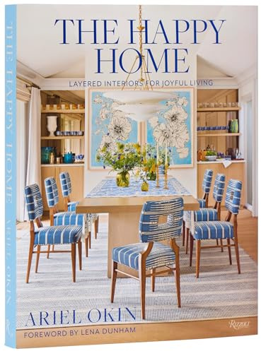 The Happy Home: Layered Interiors for Joyful Living