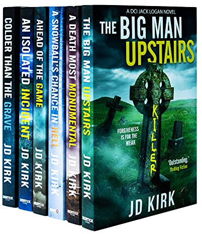 DCI Logan Crime Thrillers By JD Kirk 6 Book Collection Set (The Big Man Upstairs, Ahead of The Game, Colder Than The Grave & More!)