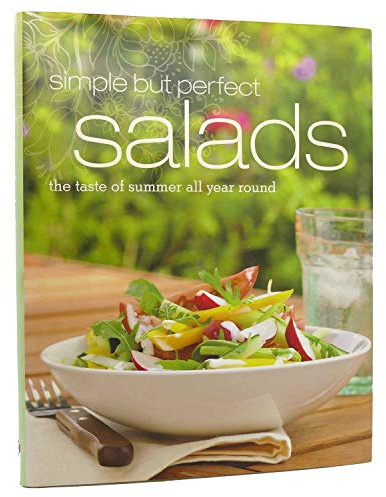 Simple but Perfect Salads: The Taste of Summer All Year Round