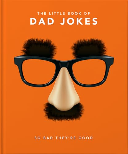 The Little Book of Dad Jokes: So bad they're good: 1