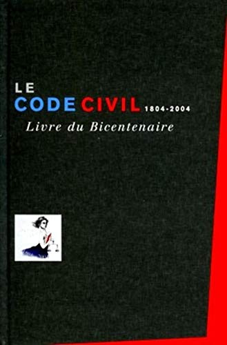 Le Code Civil 2004 (livre du bicentenaire)