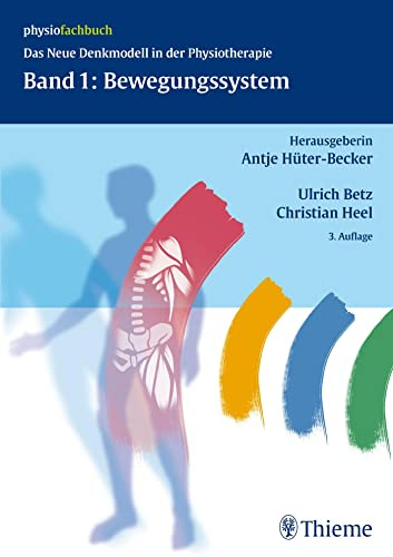 Band 1: Bewegungssystem: Das neue Denkmodell in der Physiotherapie