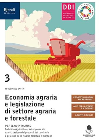 Economia agraria e legislazione di settore agraria e forestale. Con Prontuario. Per gli Ist. tecnici agrari. Con e-book. Con espansione online (Vol. 3)