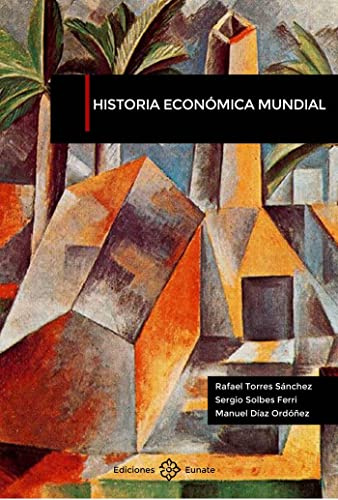Historia económica mundial (Texto Universitario)