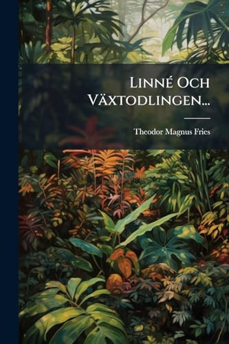 LinnÃ(c) Och Växtodlingen...