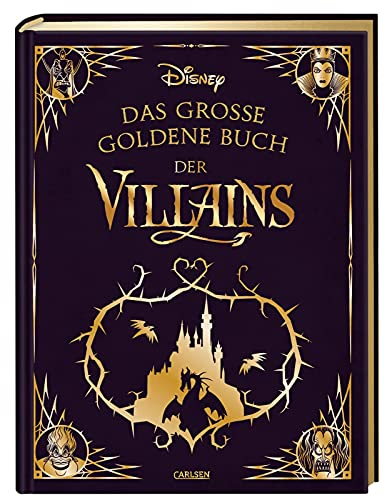 Disney: Das große goldene Buch der Villains: 13 Vorlesegeschichten ab 4 Jahren mit den Disney-Bösewichten Cruella, Käpt’n Hook, Maleficent und Co. (Die großen goldenen Bücher von Disney)