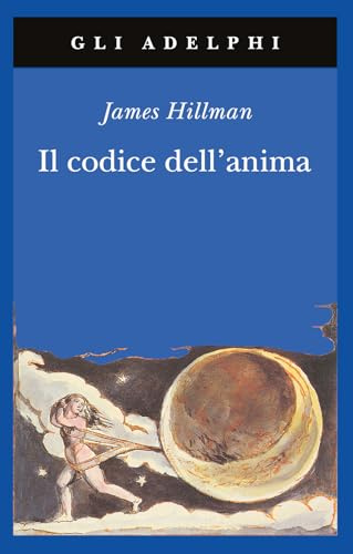 Il codice dell'anima. Carattere, vocazione, destino