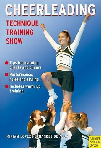 Cheerleading: Technique - Training - Show