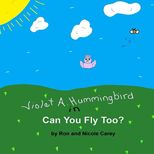 Violet A. Hummingbird in Can You Fly Too?