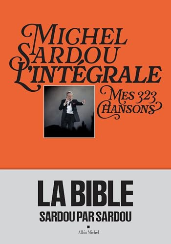 Michel Sardou, l'intégrale: Mes 368 chansons
