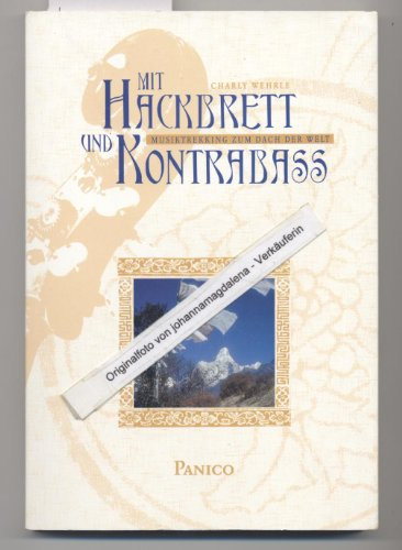 Mit Hackbrett und Kontrabass: Musiktrekking zum Dach der Welt